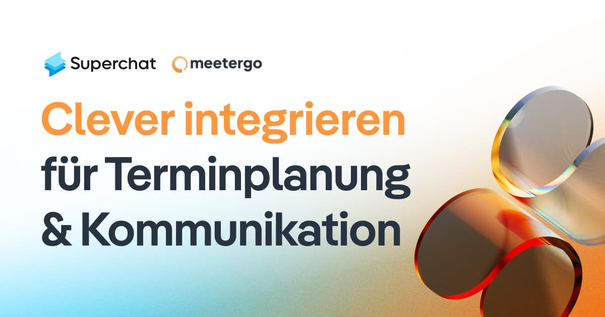 Neue Integration: Superchat x meetergo