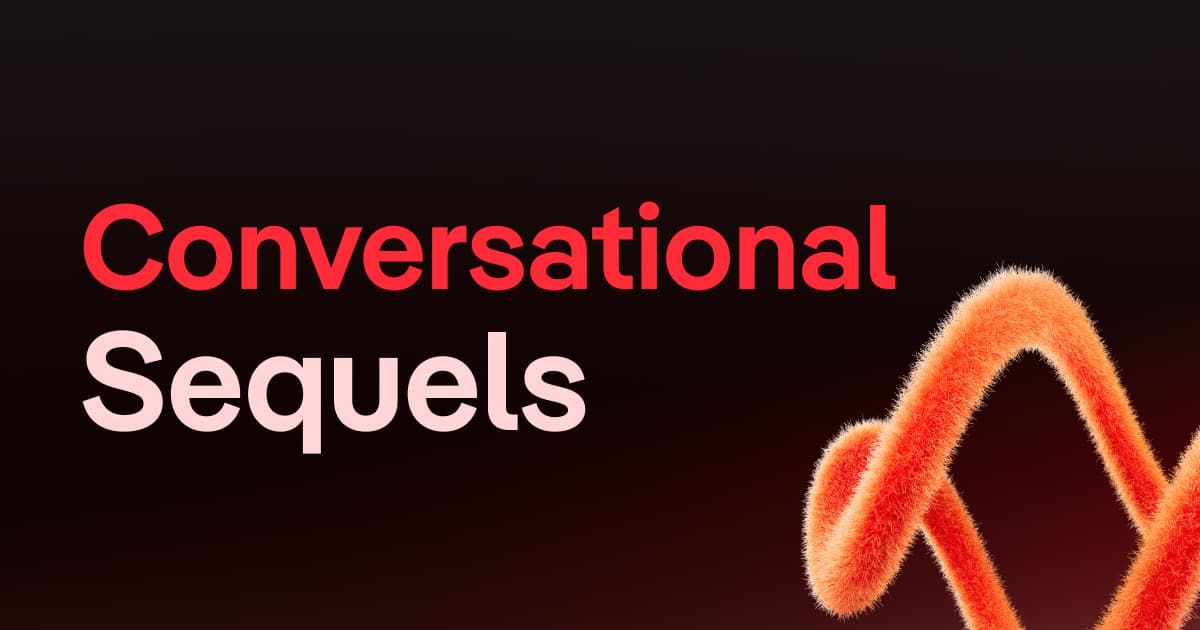  Conversational Sequels: Warum Ihre Kampagnen wie Netflix-Serien aufgebaut sein sollten